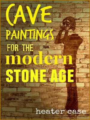 cover image of Cave Paintings for the Modern Stone Age